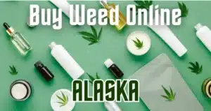 Buy Weed for Delivery in Alaska | Weed Delivery Alaska